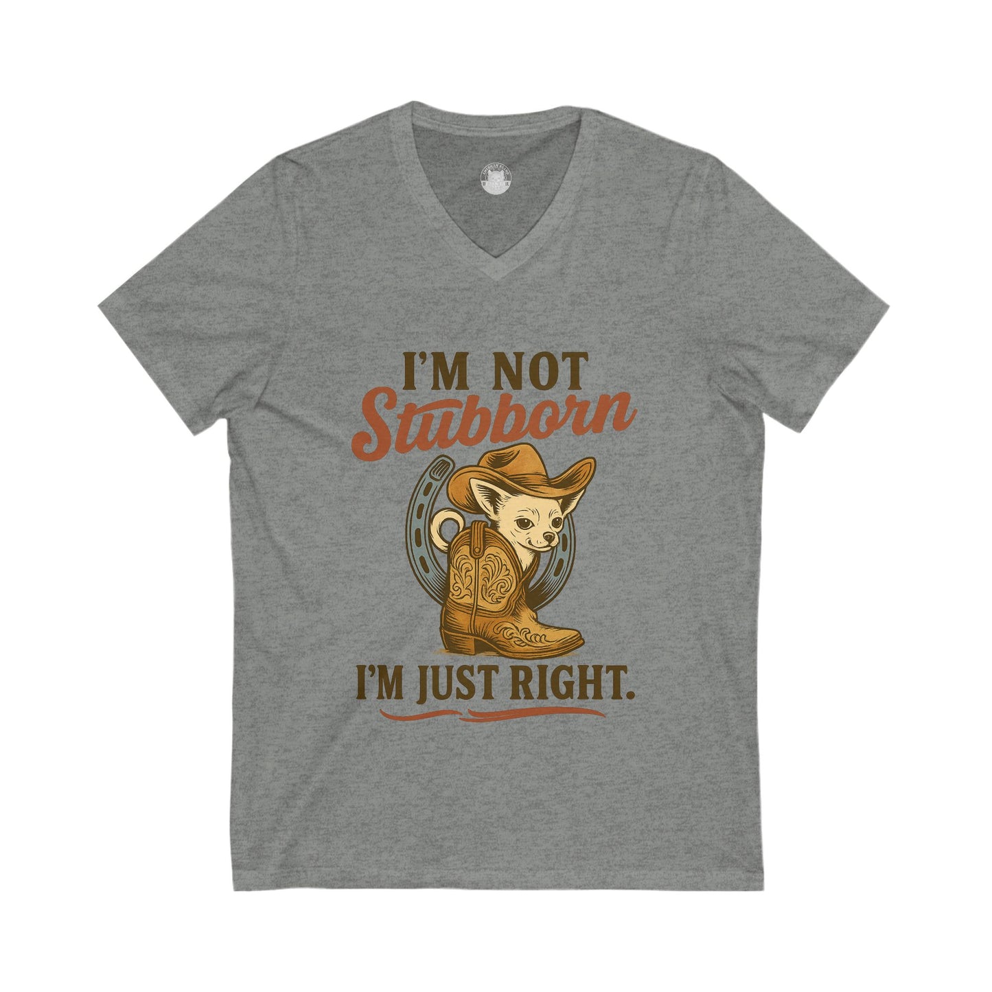 Funny V-Neck Tee - I'm not stubborn I'm just right