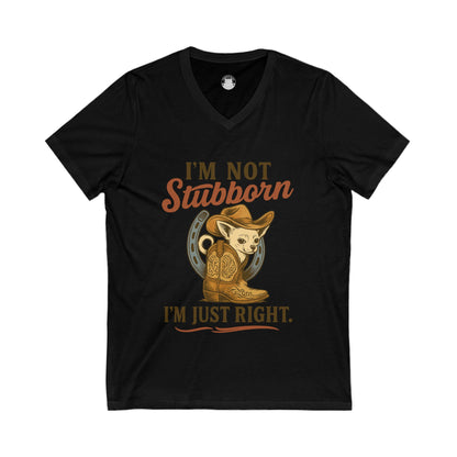 Funny V-Neck Tee - I'm not stubborn I'm just right